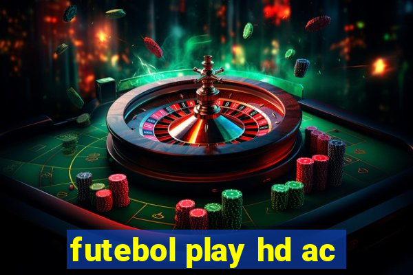 futebol play hd ac